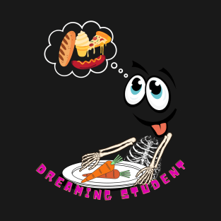 Dreaming student T-Shirt