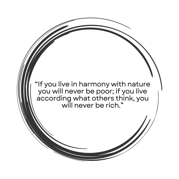 If you live in harmony with nature you will never be poor. Seneca Stoicism Quote by ReflectionEternal