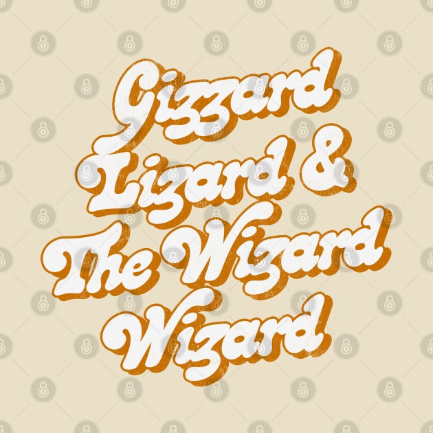 Gizzard Lizard & The Wizard Wizard by DankFutura