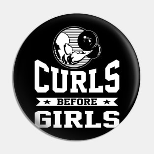 Curls Before Girls Pin