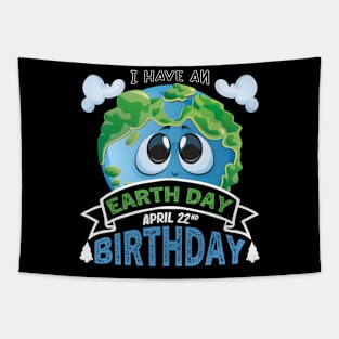 Earth Day Is My Birthday Pro Environment Party Tapestry