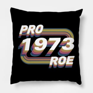 Pro Roe | 1973 Retro Pillow