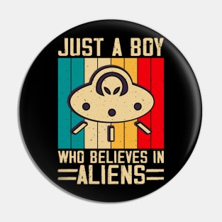 Just a boy how believes in Alien Pin