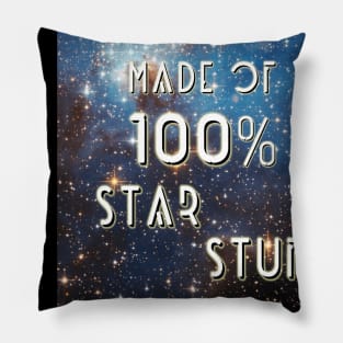 Made Of 100% Star Stuff. Pillow