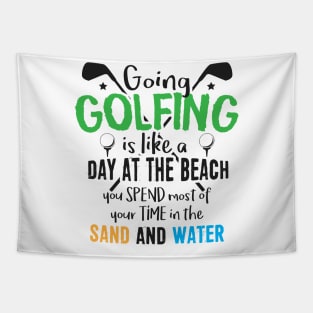 Golf Is Like a Day at the Beach Tapestry