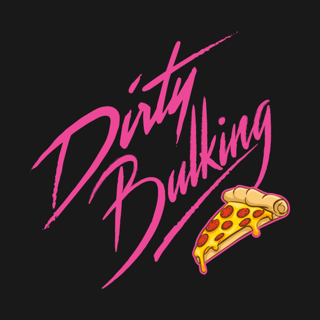 Dirty Bulking by tjaysdesign