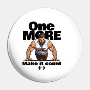 One More Make it Count Pin