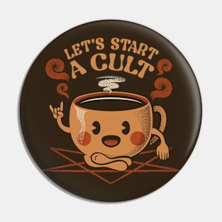 Let's Start A Cult Kawaii Coffee by Tobe Fonseca Pin