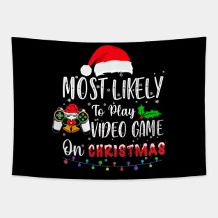 Most Likely To Play Video Game On Christmas Santa Gaming Tapestry