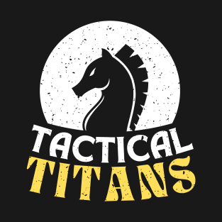 Tactical titans - Chess T-Shirt