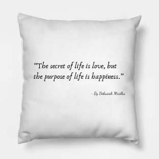 A Quote about Life by Debasish Mridha Pillow