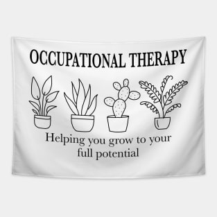 OT Helping you grow to your full potential Tapestry