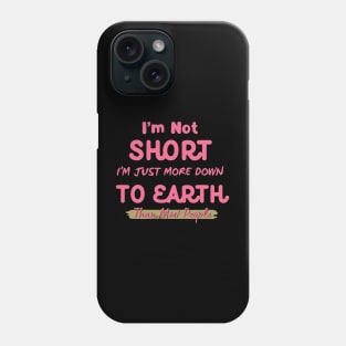 Humorous "I'm Not Short" Tee - Comfortable Cotton Shirt with Witty Saying - Perfect Birthday Gift for Petite Individuals Phone Case