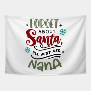 Forget about Santa I'll just ask nana Tapestry