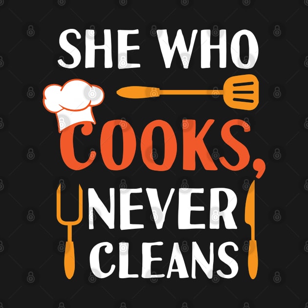 She who Cooks never Clean Cooking Hat Funny Cook Chef by Riffize