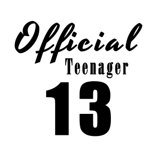 Official Teenager 13 T-Shirt