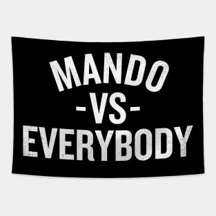 Mando Vs Everybody Tapestry