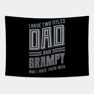 I have Two Titles Dad and Grampy Tapestry