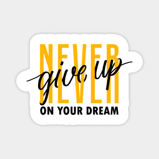 Never Give Up On Your Dream Motivational Quote Dream Catcher Magnet