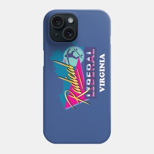 Radical Liberal of Virginia Phone Case