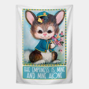 The Emptiness Is Mine And Mine Alone - Cute Nihilist Statement Design Tapestry