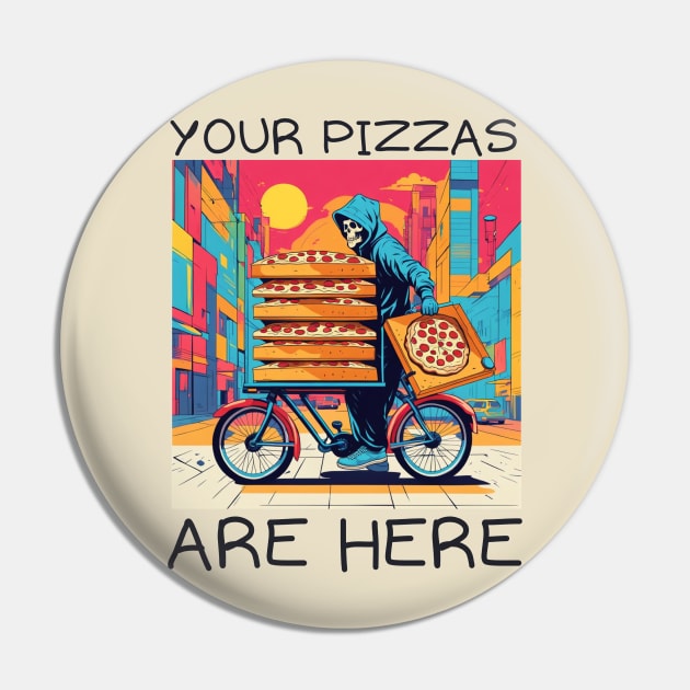 Your pizzas are here Pin by IOANNISSKEVAS