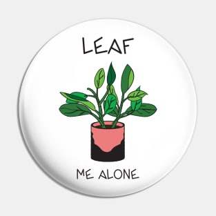 Leave / Leaf Me Alone Pin