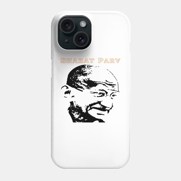 Bharat Parv - Mahatma Gandhi Phone Case by Bharat Parv