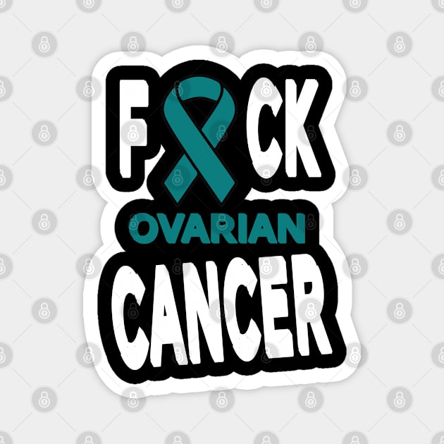 F*CK Ovarian Cancer Magnet by RKP'sTees