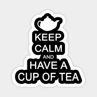 Keep Calm andHave A Cup of Tea Magnet