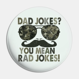 Camo dad joke funny shirt mustache Pin