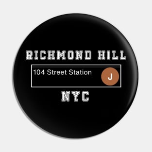 Richmond Hill NYC (Dark Colors) Pin
