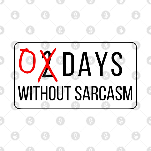 0 Days Without Sarcasm by DJV007