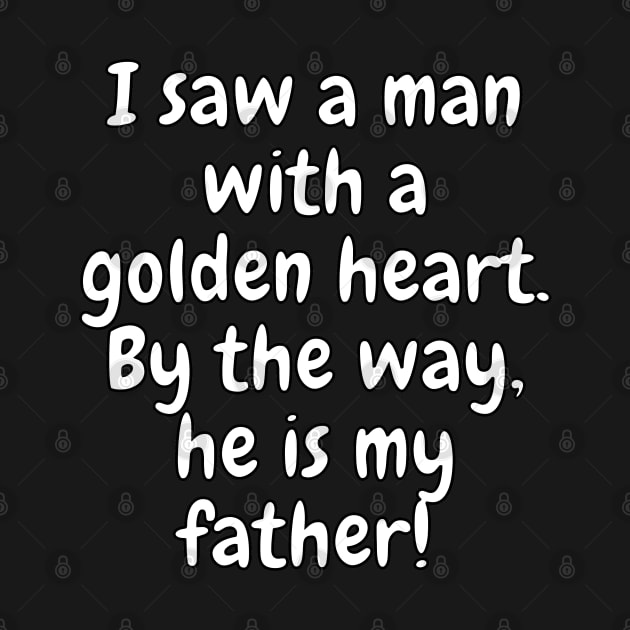 I Saw a Man With a Golden Heart by Indigo Thoughts 