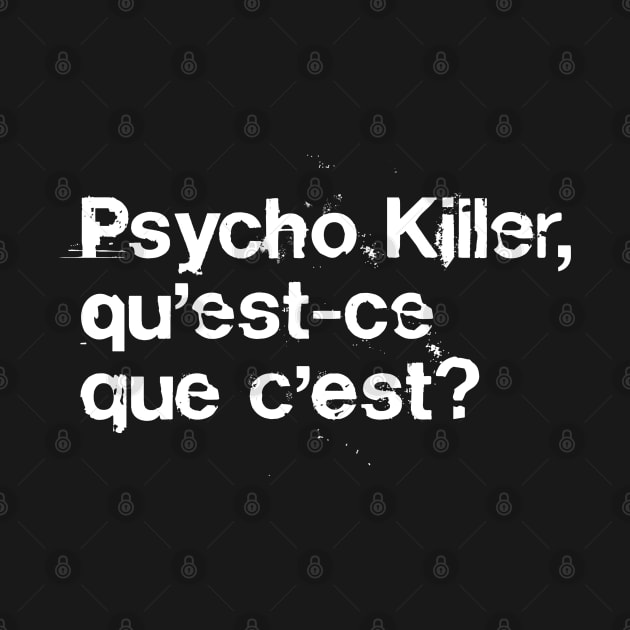 Psycho Killer  / Post Punk Typography by DankFutura