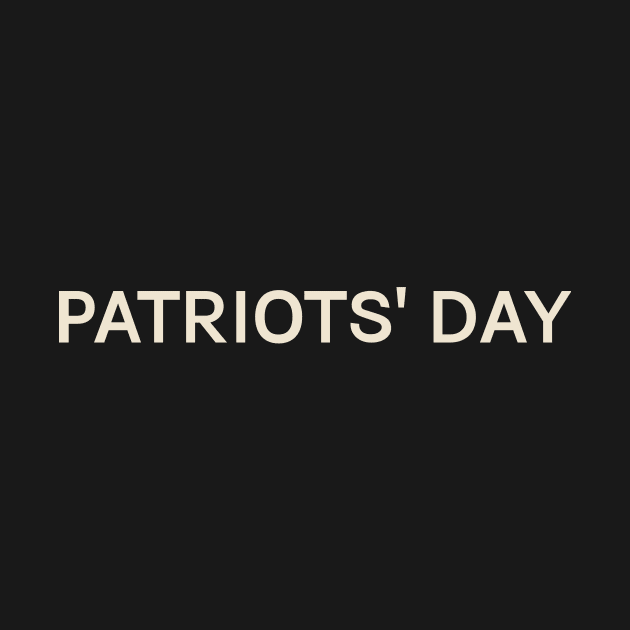 Patriots Day On This Day Perfect Day by TV Dinners