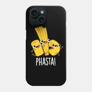 Phasta Funny Fast Pasta Pun Phone Case