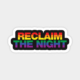 Reclaim the night rainbow design Magnet