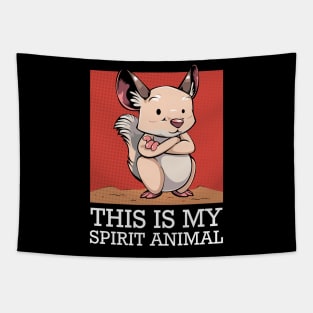 Chinchilla - This Is My Spirit Animal - Funny Saying Tapestry