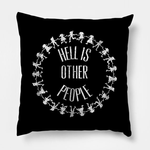 Hell Is Other People Sartre Anti-Social Introvert Pillow by HuntTreasures