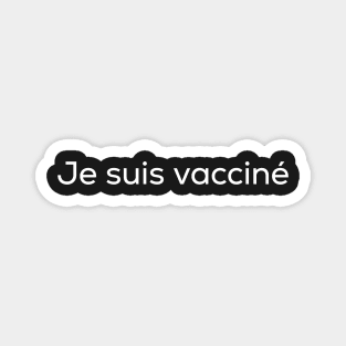 Je suis vacciné. Cadeau idée pour fete des pères Magnet