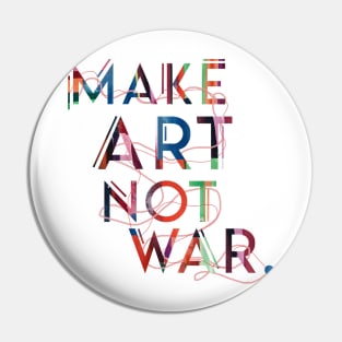 make art not war Pin