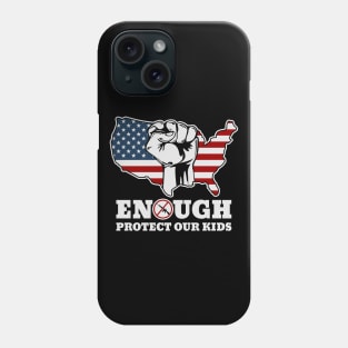 Enough Is Enough Protect Our Children Phone Case