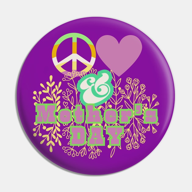 Peace, Love and Mother's Day Retro Groovy Floral Mom Day Style Pin by SwagOMart