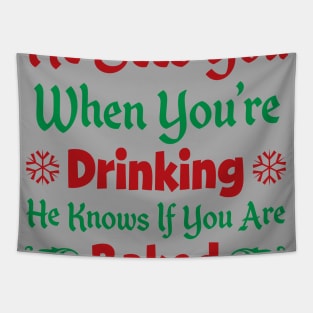 Funniest Santa Sees You - Xmas Drinking product Tapestry