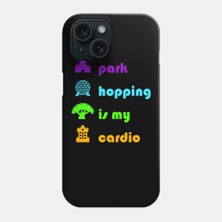 Park Hopping is my Cardio, WDW Vacation inspired Phone Case