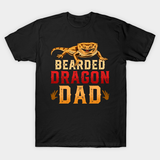 Bearded Dragon Dad Lizard Reptile Daddy - Bearded Dragon Dad - T-Shirt ...