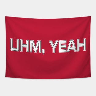 UHM, YEAH - Back Tapestry