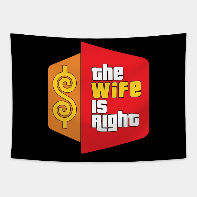 The Wife Is Right Parody Tapestry by RuthlessMasculinity