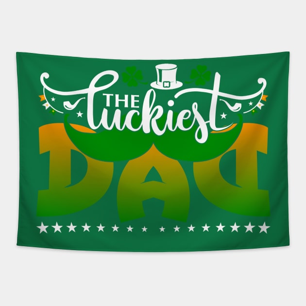 The Luckiest DAD-Saint Patricks Day Tee for DAD Tapestry by GoodyBroCrafts